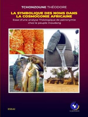 cover image of La Symbolique des Noms Dans la Cosmogonie Africaine